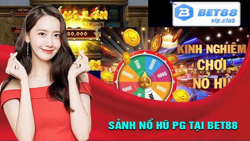 Sảnh nổ hũ PG tại bet88