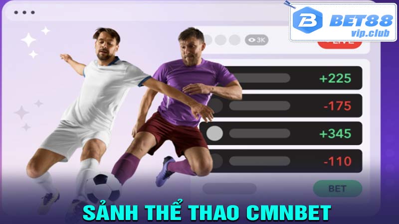 Sảnh thể thao CMNBET