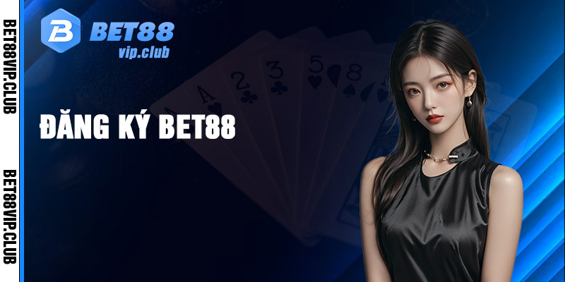 Cách bước đơn giản để anh em game thủ đăng ký tham gia Bet88 qua website