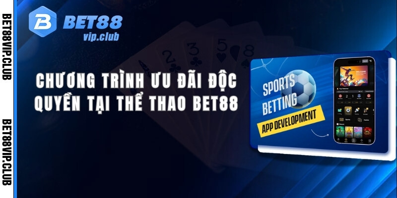 +100 chương trình ưu đãi độc quyền dành cho sảnh thao Bet88