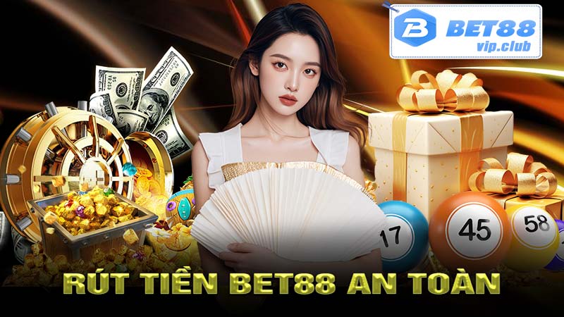 Hướng dẫn rút tiền từ sảnh game Bet88 